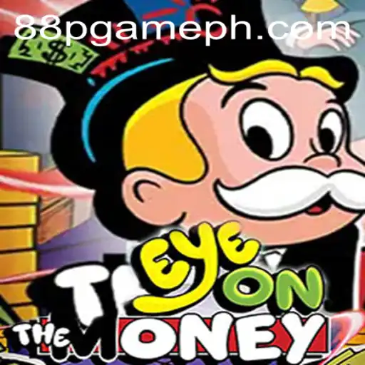 Unveiling EyeOnTheMoney: The Exciting Strategy Game Revolutionizing 88PGAME